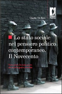 Lo stato sociale nel pensiero politico contemporaneo. Il Novecento. Vol. 1: Da inizio secolo alla seconda guerra mondiale