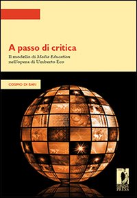 A passo di critica. Il modello di media education nell'opera di Umberto Eco