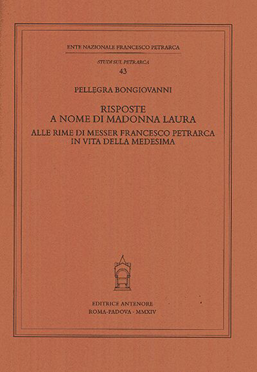 Risposte a nome di Madonna Laura alle rime di messer Francesco Petrarca in vita della medesima