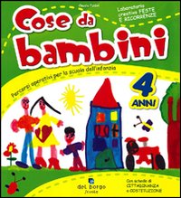 Cose da bambini. 4 anni