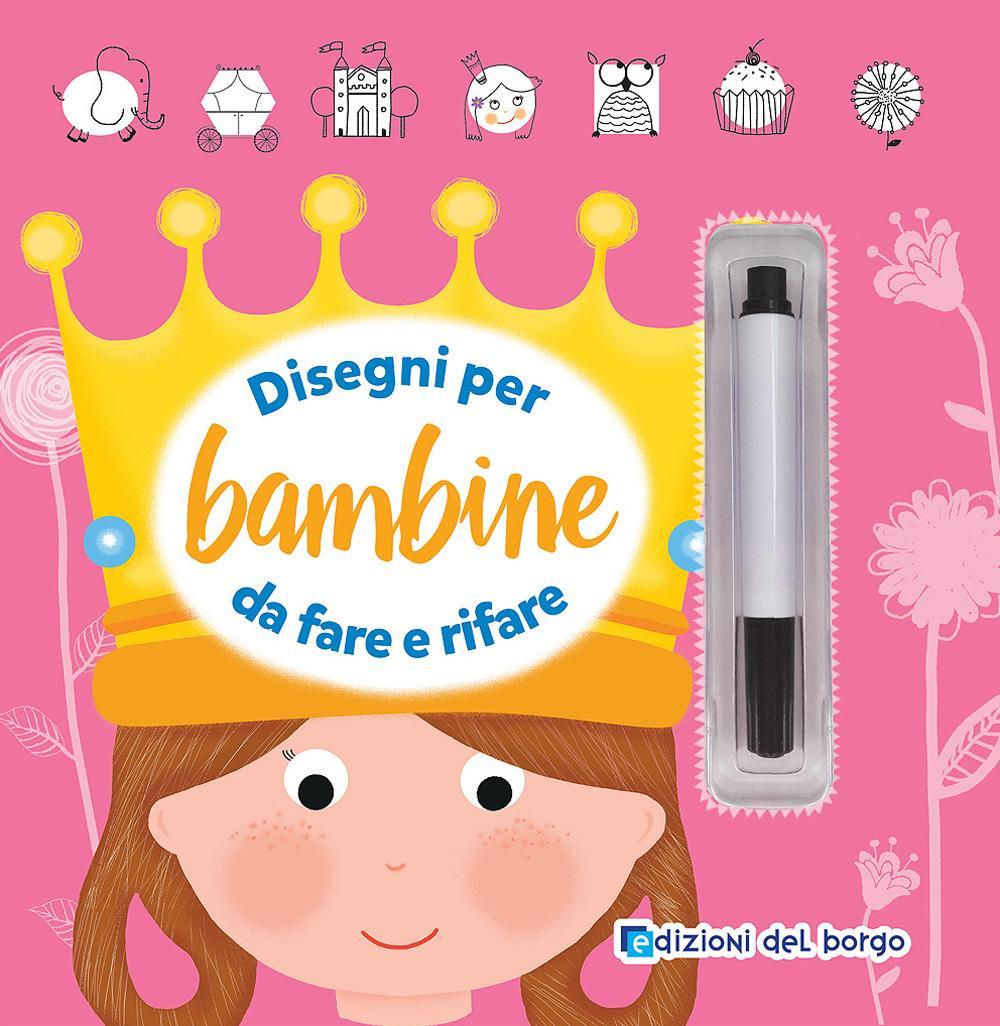 Disegni per bambine da fare e rifare. Ediz. illustrata. Con gadget