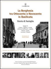 La borghesia tra Ottocento e Novecento in Basilicata. Storie di famiglie