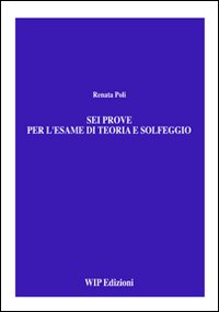 Sei prove per l'esame di teoria e solfeggio