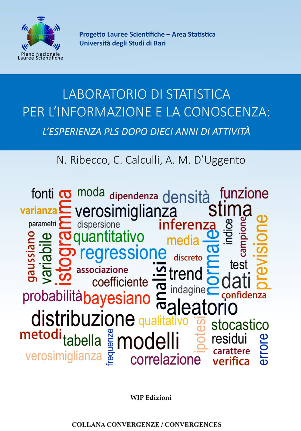 Laboratorio di statistica per l'informazione e la conoscenza: l'esperienza PLS dieci anni di attività 