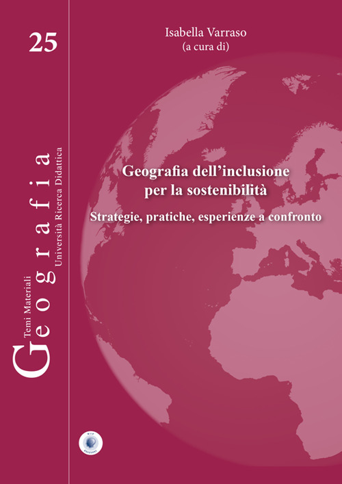 Geografia dell'inclusione per la sostenibilità. Strategie, pratiche, esperienze a confronto