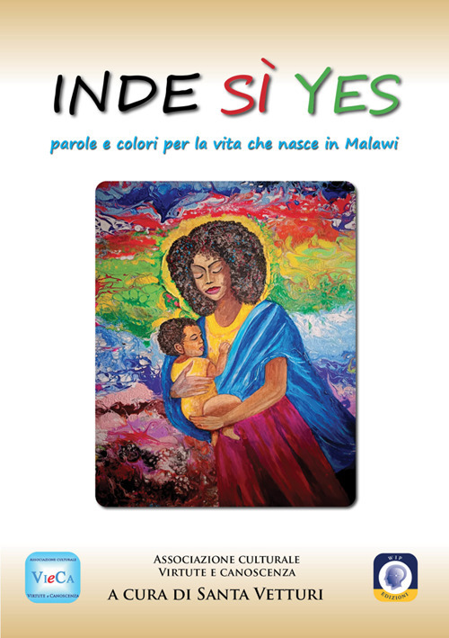 Inde Sì Yes. Parole e colori per la vita che nasce in Malawi