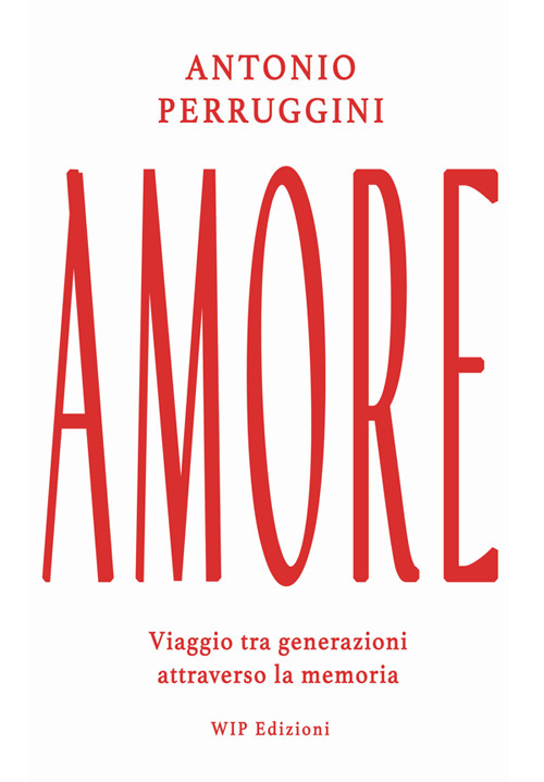 Amore. Viaggio tra generazioni attraverso la memoria