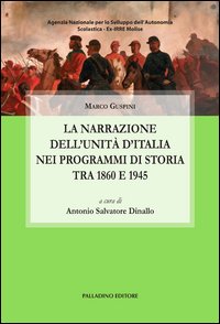 La narrazione dell'unità d'Italia attraverso i programmi di storia tra 1860 e 1945