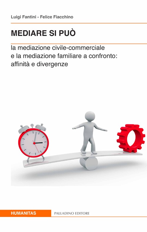 Nediare si può. La mediazione civile-commerciale e la mediazione familiare a confronto. Affinità e divergenze