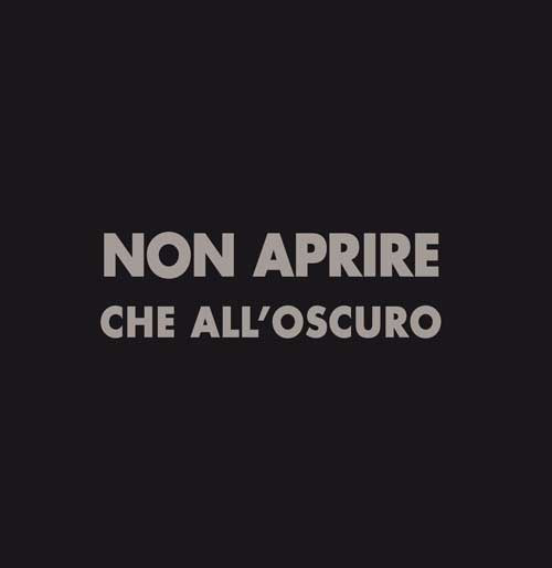 Non aprire che all'oscuro. Ediz. illustrata