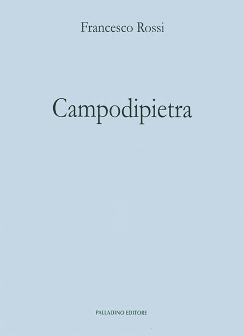 Campodipietra. Ricerche storiche sulla vita di un comune del Molise nei documenti dei pubblici archivi