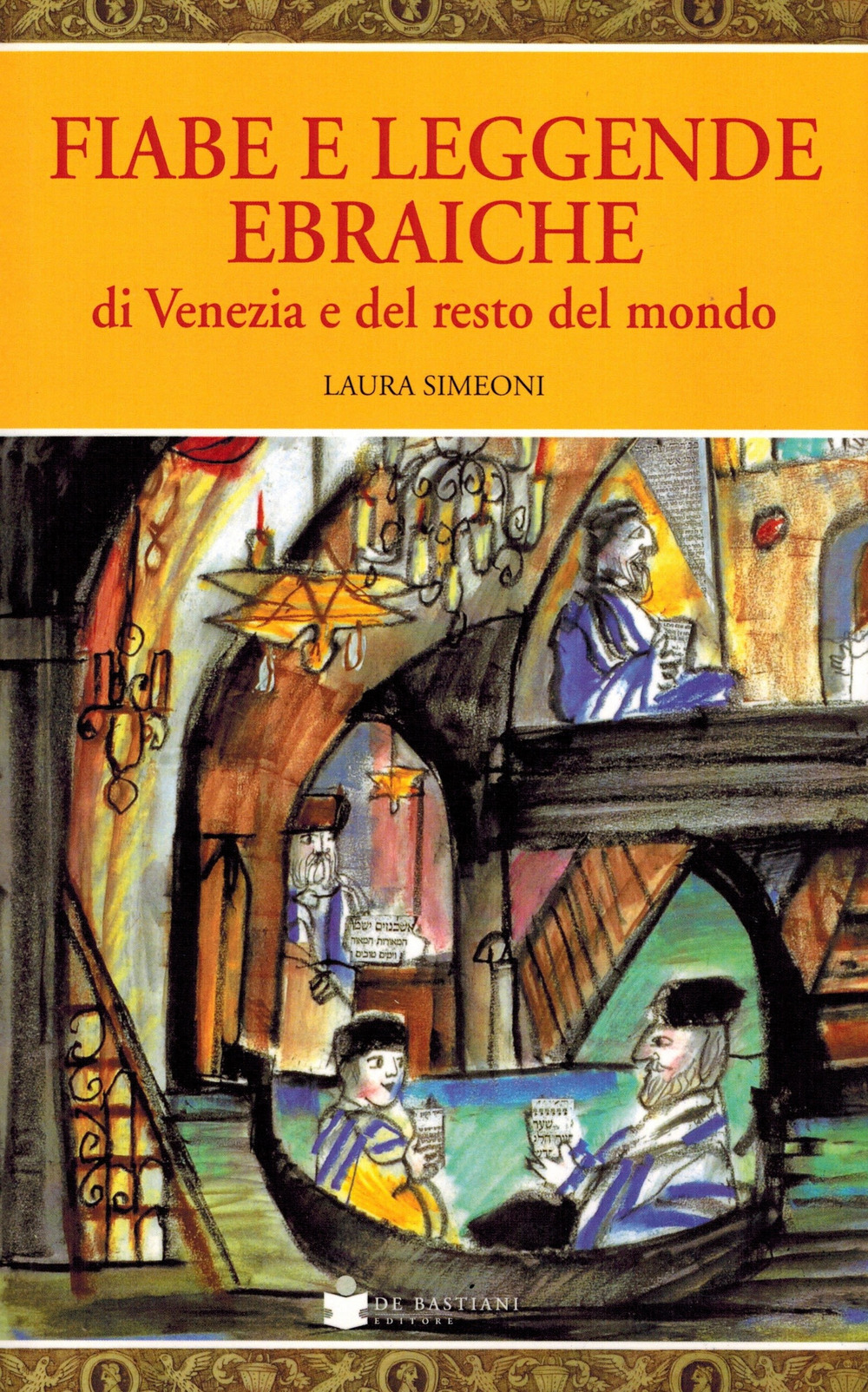 Fiabe e leggende ebraiche delle Venezie e del resto del mondo