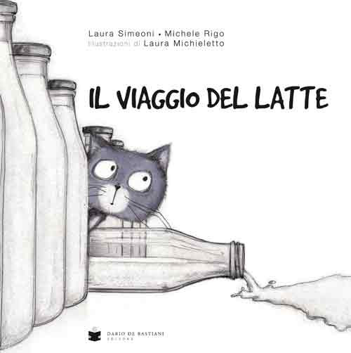 Il viaggio del latte. Ediz. illustrata