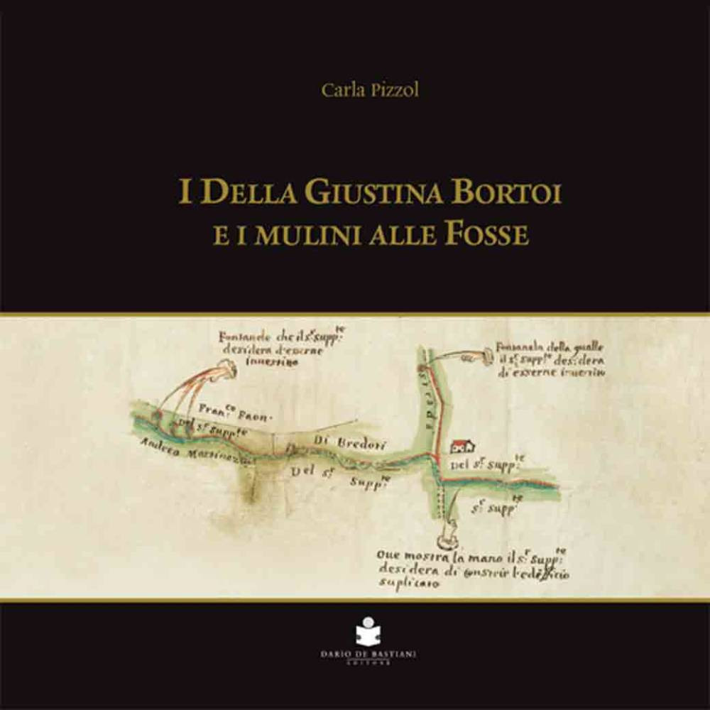 I Della Giustina Bortoi e i Mulini alle Fosse