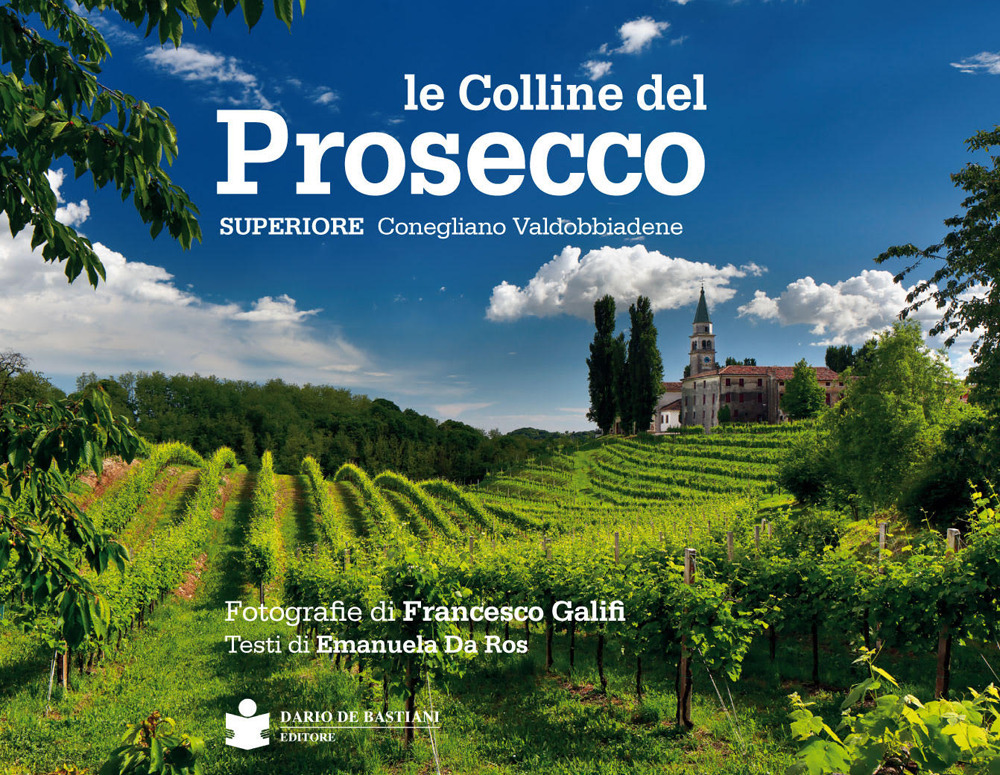 Le colline del prosecco. Ediz. italiana e inglese