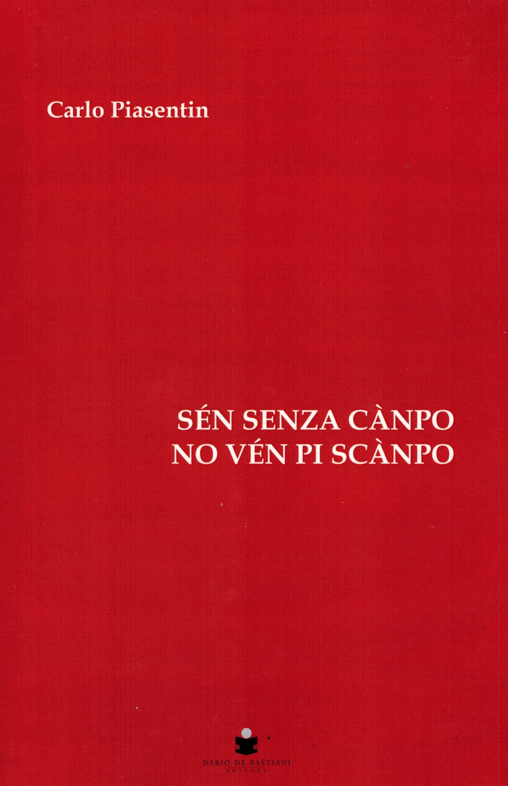 Sen senza campo no ven pi scanpo