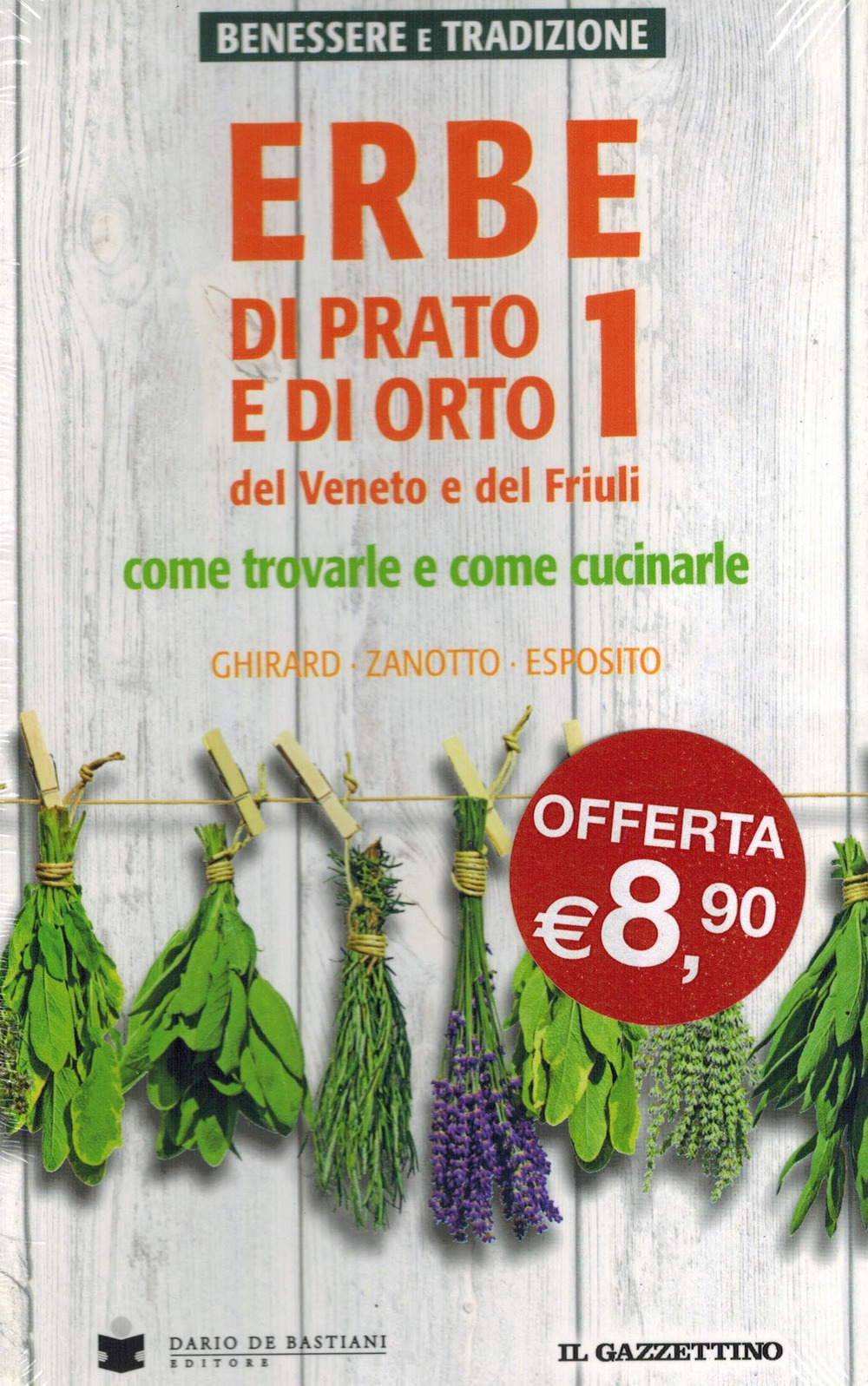 Erbe di prato e di orto. Vol. 1-2: Tisane, mangiare sano