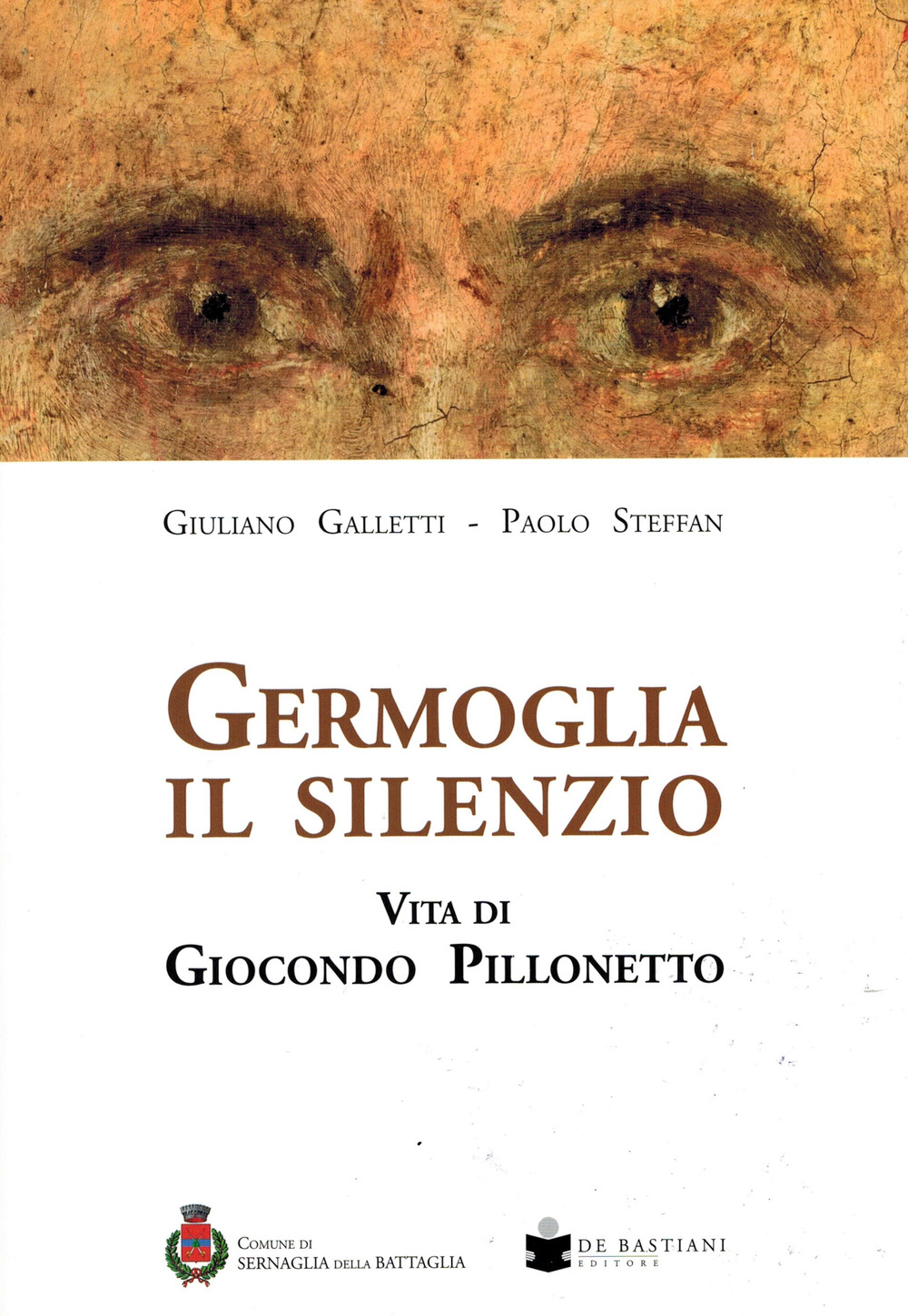 Germoglia il silenzio. Vita di Giocondo Pillonetto