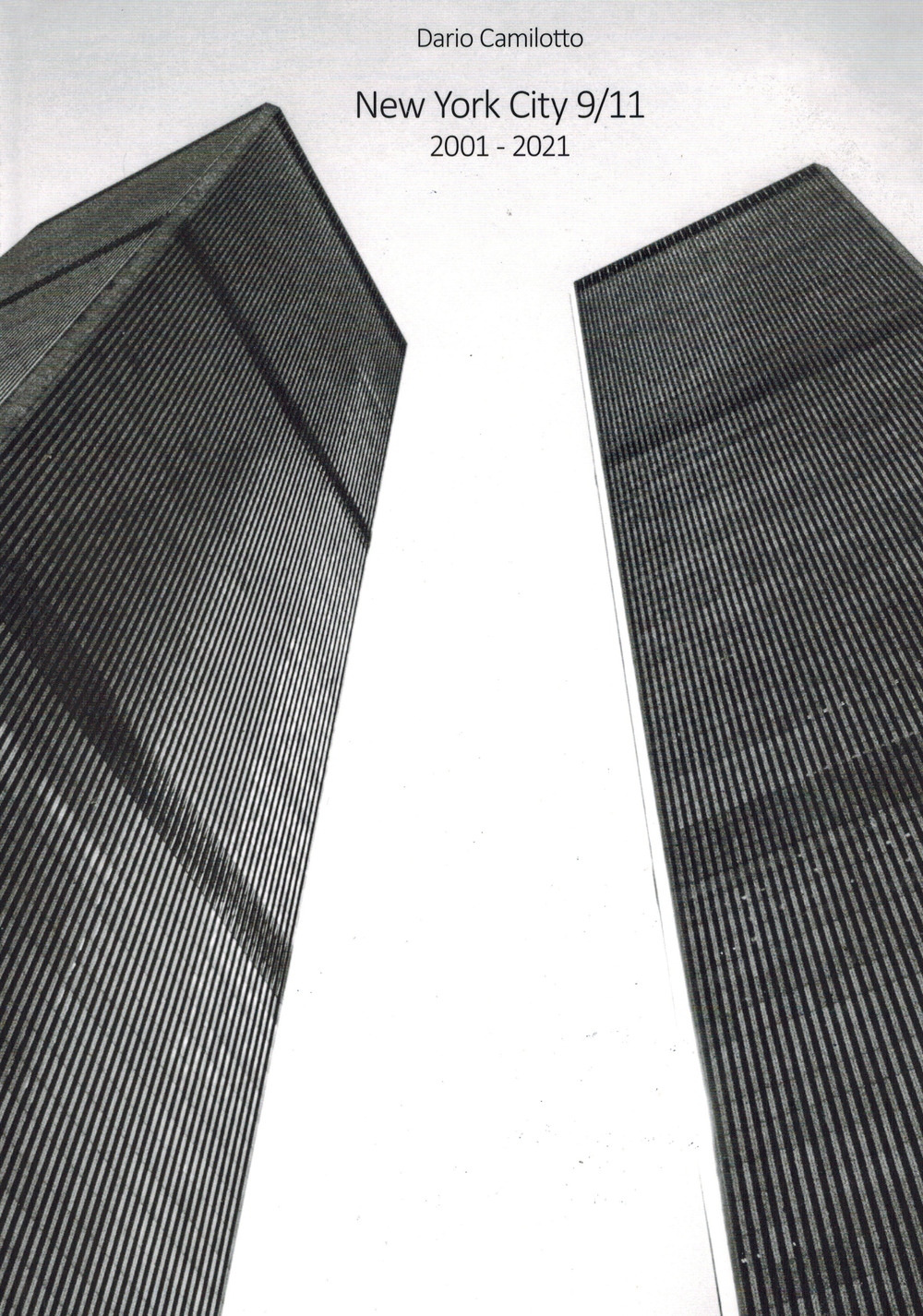 New York City 9/11. 2001-2021. Ediz. italiana e inglese
