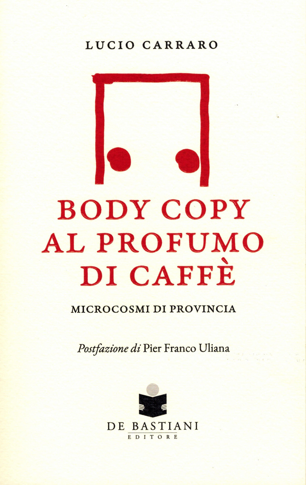 Body copy profumo caffè. Microcosmi di provincia