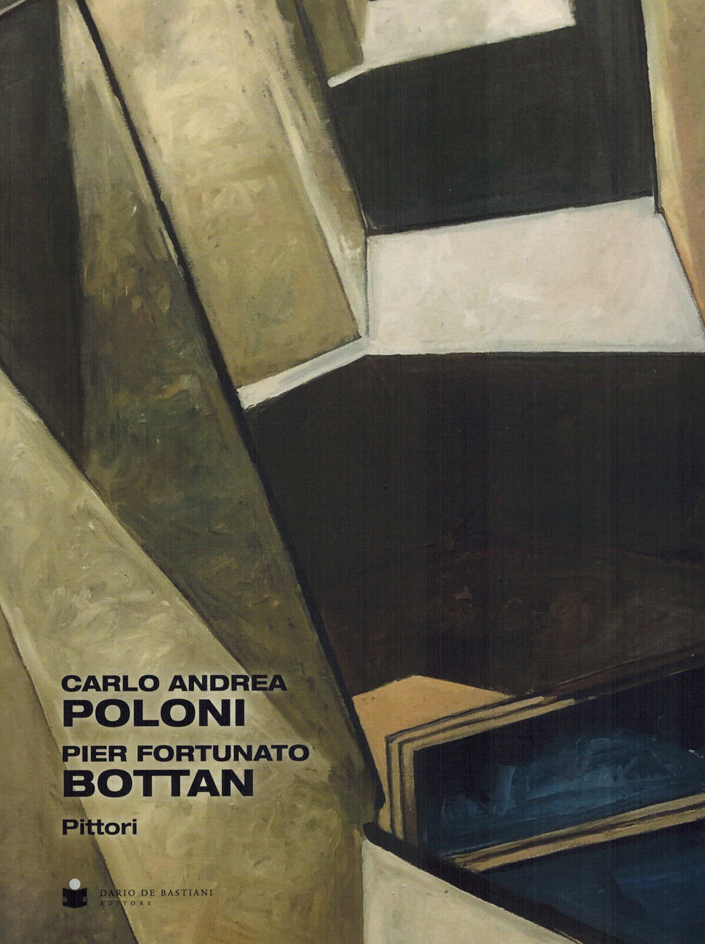 Carlo Andrea Poloni. Pier Fortunato Bottan. Pittori. Ediz. italiana e inglese