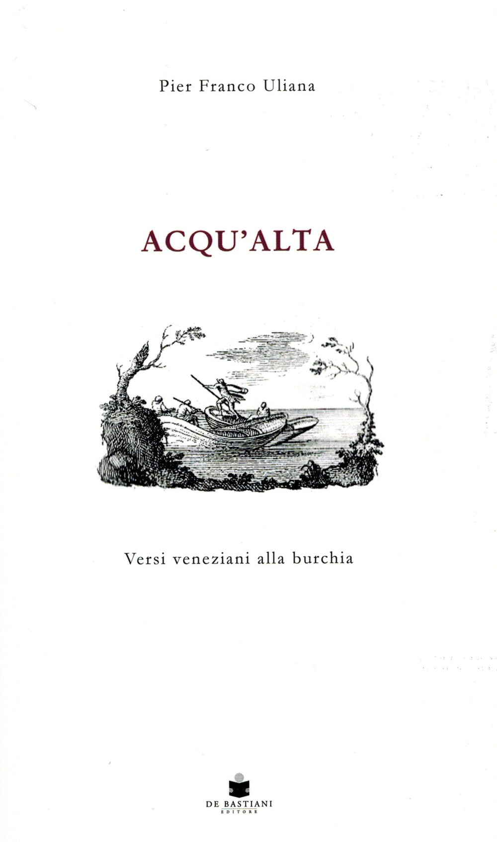 Acqu'alta. Versi veneziani alla burchia