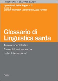 Glossario di linguistica sarda. Termini specialistici, esemplificazione sarda, indici internazionali