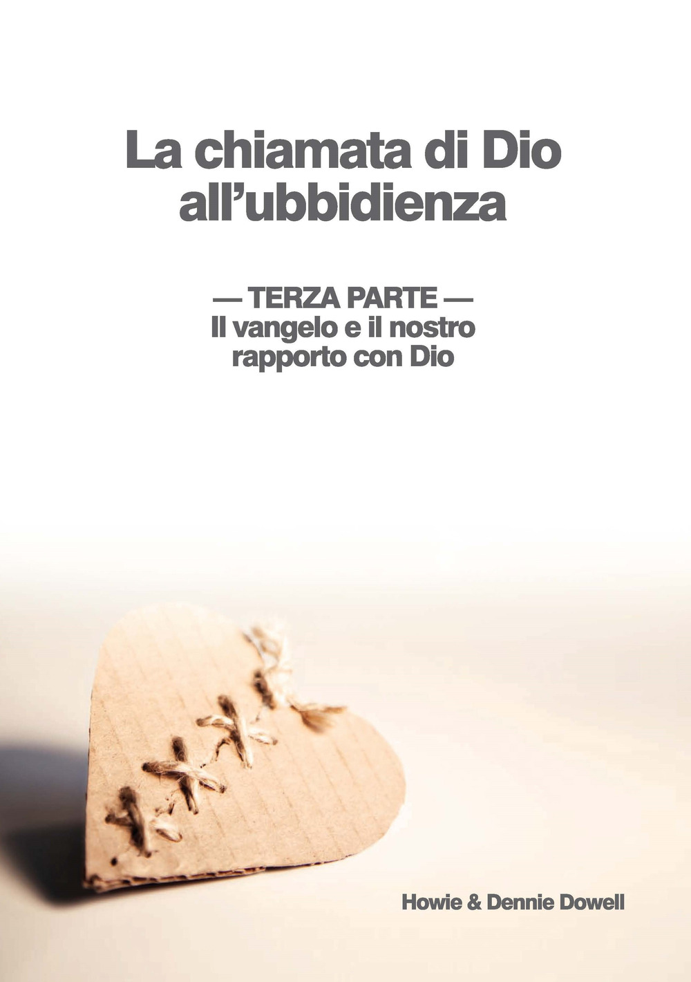 Il Vangelo e il nostro rapporto con Dio. Ediz. a spirale