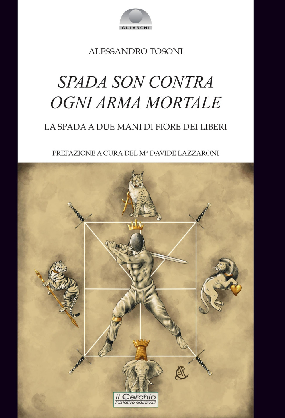 Spada son contra ogni arma mortale. La spada a due mani di Fiore dei Liberi