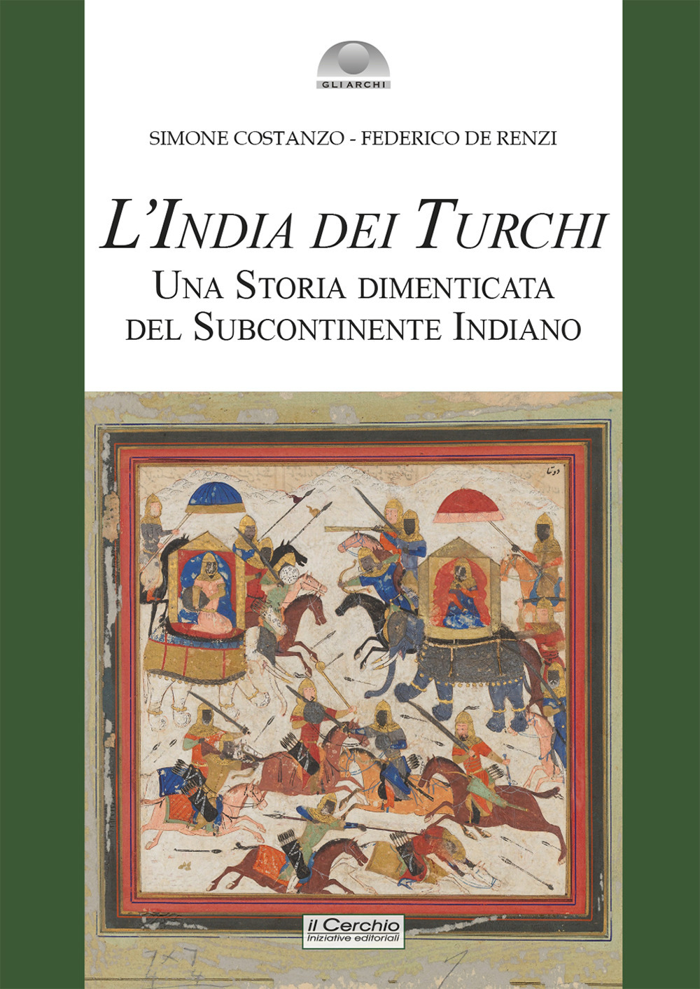L'India dei turchi. Una storia dimenticata del subcontinente indiano