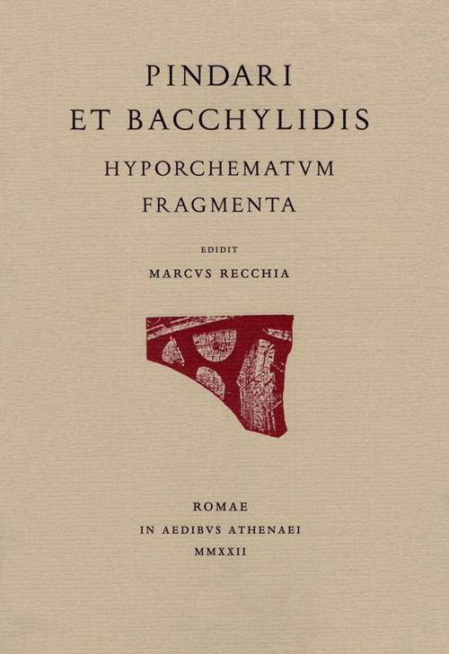 Pindari et Bacchylidis Hyporchematum fragmenta. Ediz. italiana e greca