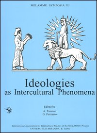 Melammu Symposia III. Ideologies as intercultural phenomena. Proceedings of the third annual symposium (Chicago, 27-31 October 2000)