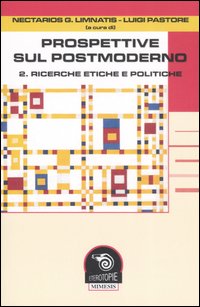 Prospettive sul postmoderno. Vol. 2: Ricerche etiche e politiche
