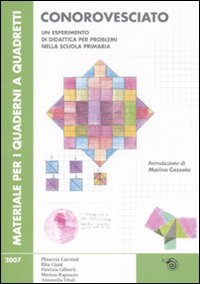 Conorovesciato. Un esperimento di didattica per problemi nella scuola primaria. Ediz. illustrata