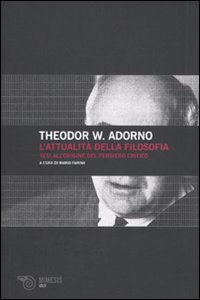 L'attualità della filosofia. Tesi all'origine del pensiero critico