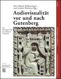 Audiovisualitaet vor und Nach Gutenberg. Ediz. illustrata