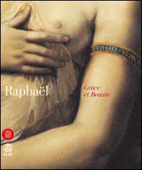 Raffaello. Grazia e bellezza. Ediz. francese