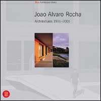 João Álvaro Rocha. Architectures 1988-2001. Ediz. illustrata