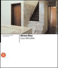 Alvaro Siza. Case 1954-2004. Ediz. illustrata