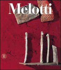 Fausto Melotti. L'opera in ceramica. Ediz. illustrata