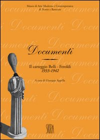 Il carteggio Belli-Feroldi 1933-1942. Ediz. illustrata