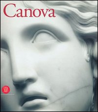 Canova. Ediz. illustrata