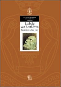Ludwig van Beethoven. Epistolario 1825-1827. Ediz. illustrata. Vol. 6