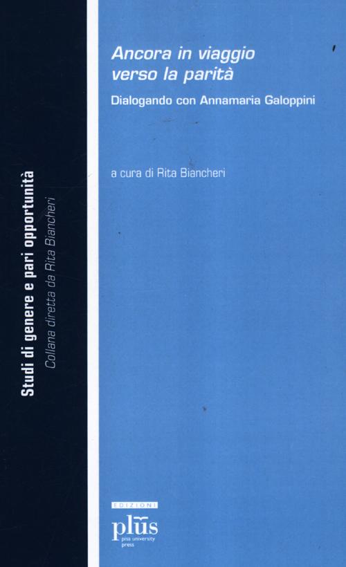 Ancora in viaggio verso la parità. Dialogando con Annamaria Galoppini