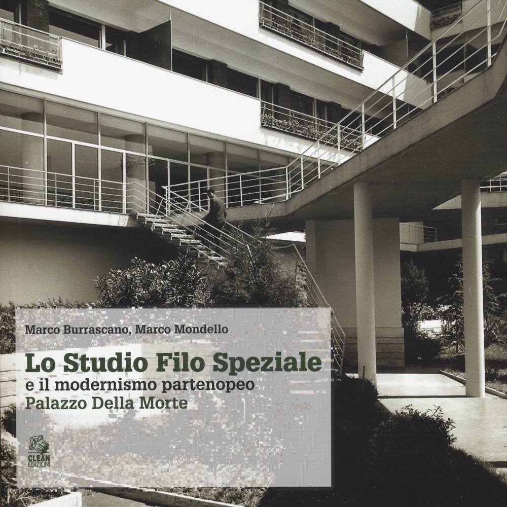 Lo studio Filo Speziale e il modernismo partenopeo. Palazzo della Mor te