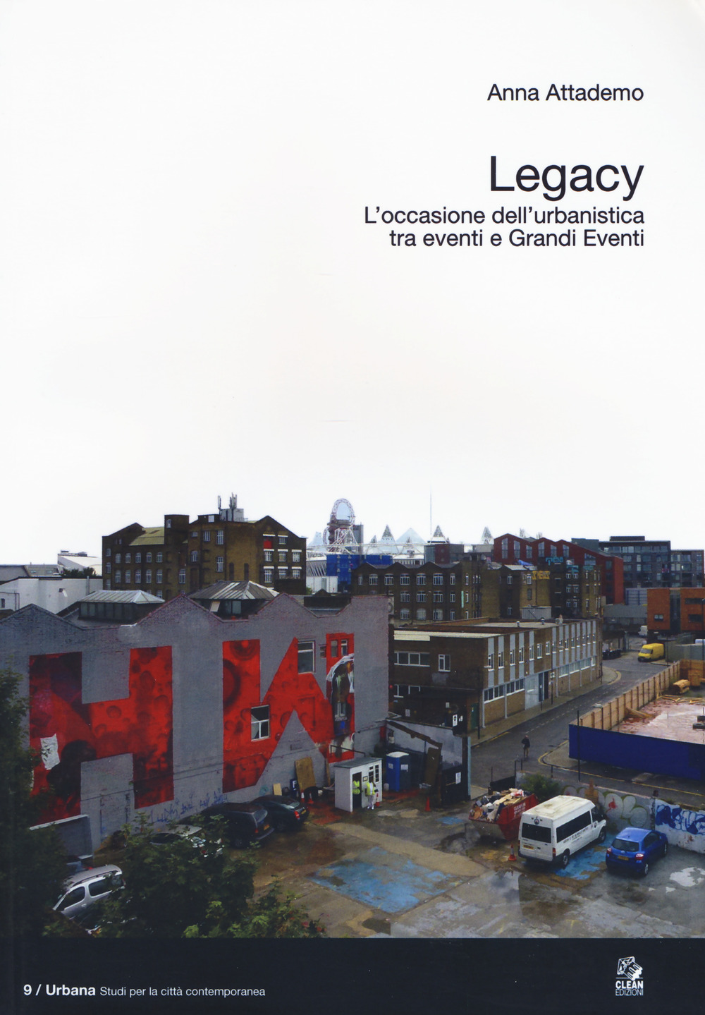 Legacy. L'occasione dell'urbanistica tra eventi e grandi eventi