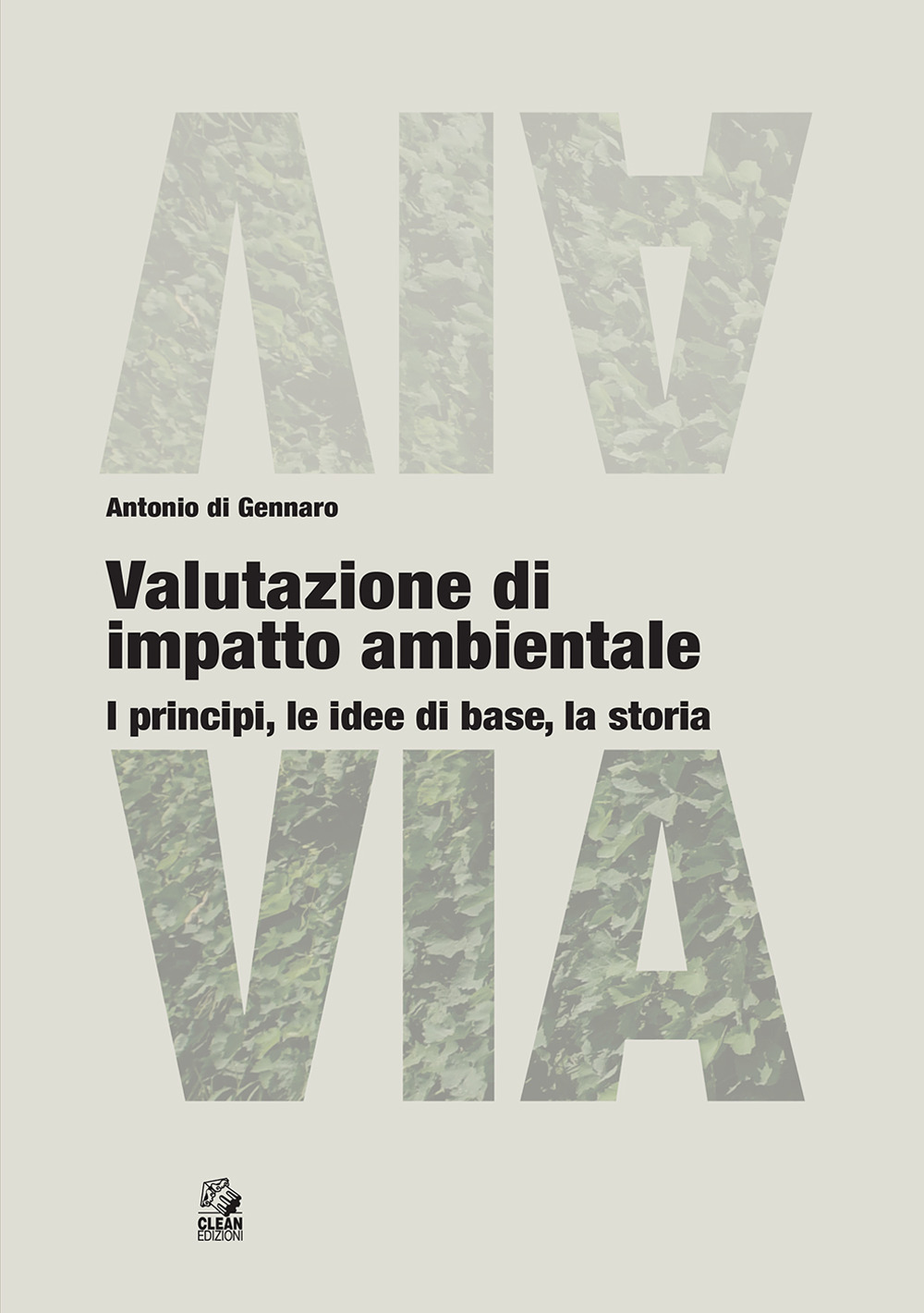 Valutazione di impatto ambientale. I principi, le idee di base, la storia