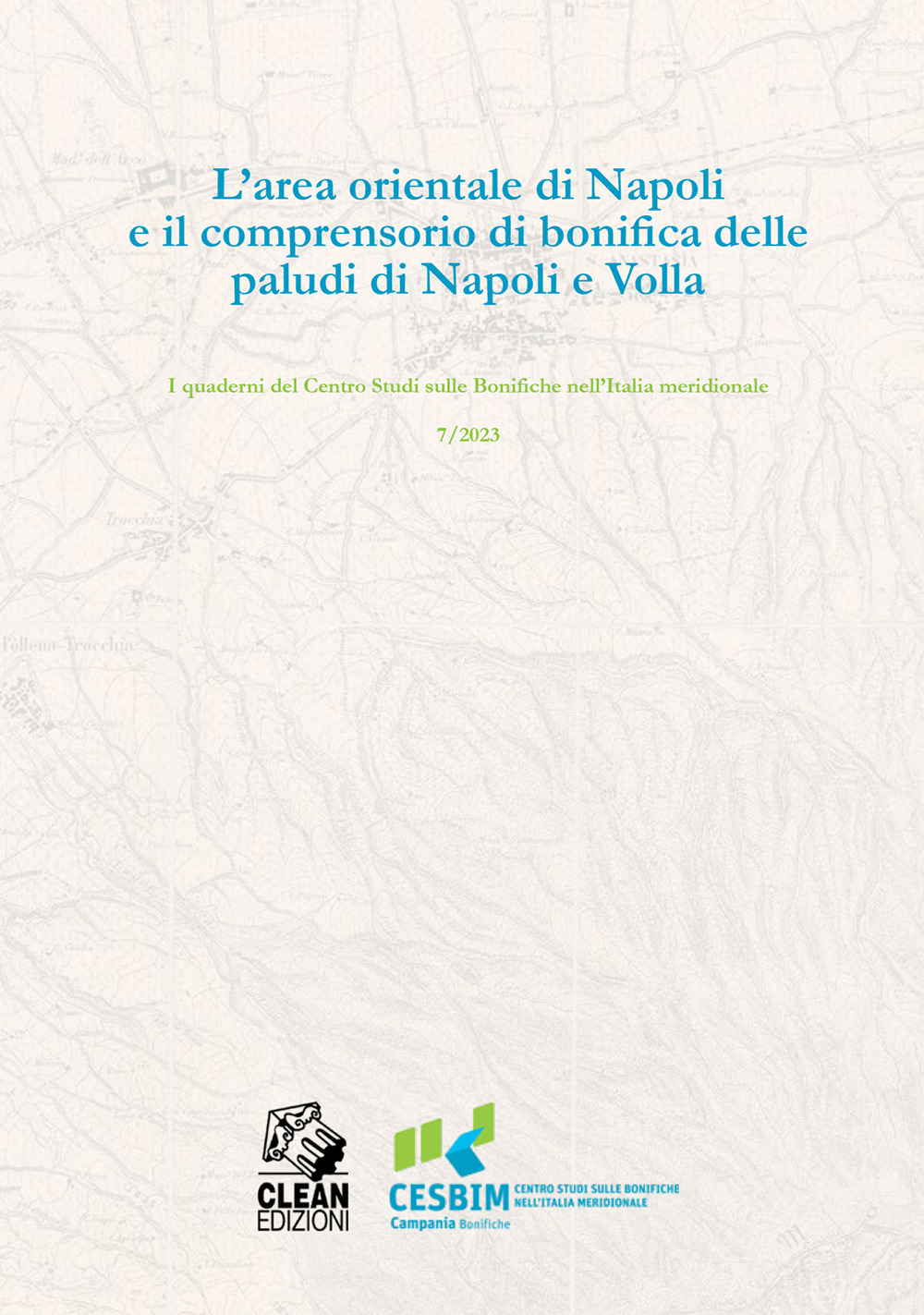 L'area orientale di Napoli e il comprensorio di bonifica delle paludi di Napoli e Volla