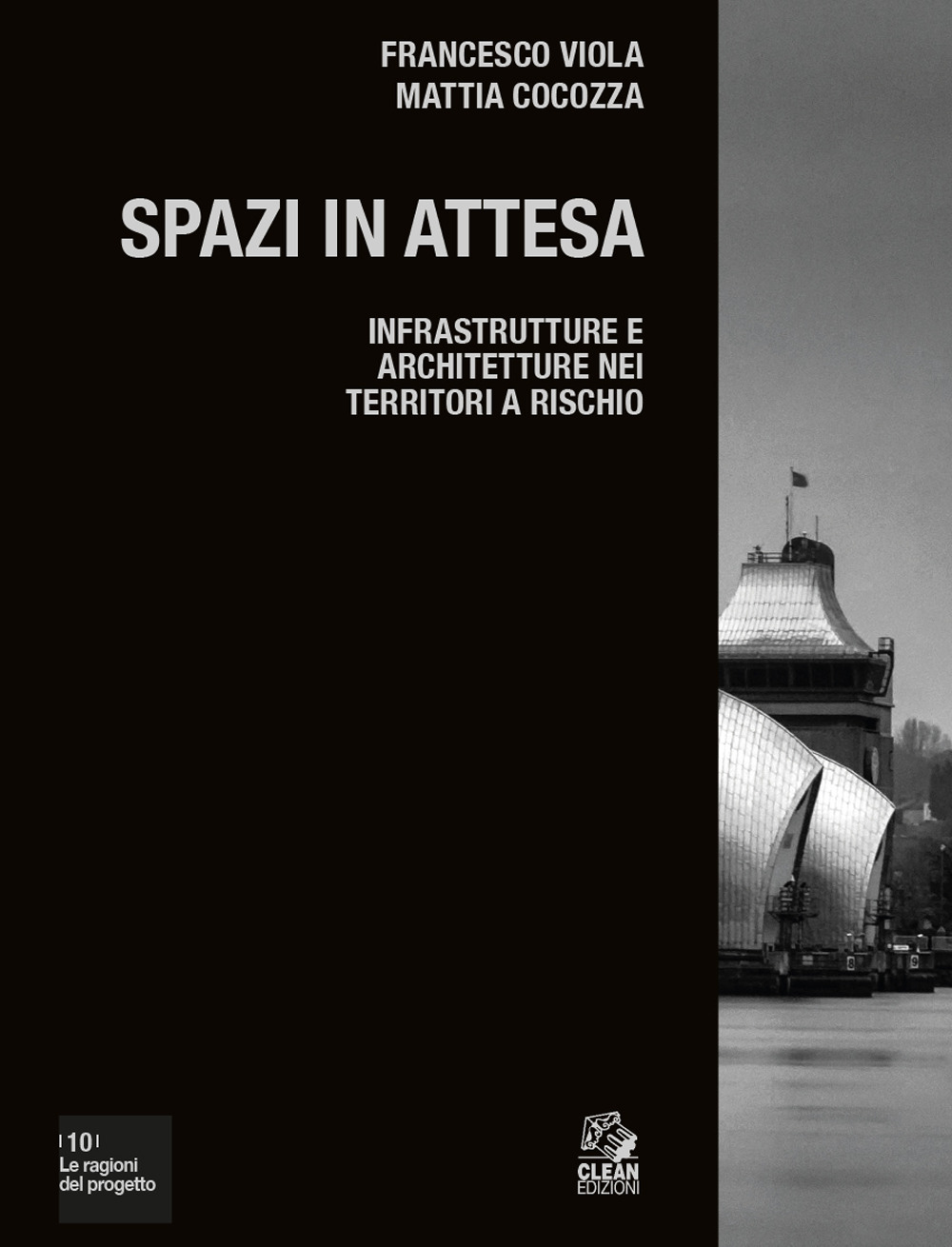 Spazi in attesa. Infrastrutture e architetture nei territori a rischio