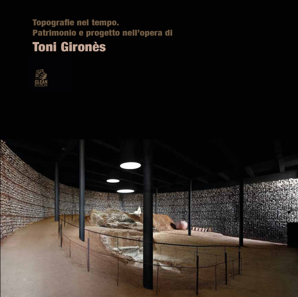 Topografie nel tempo. Patrimonio e progetto nell'opera di Toni Gironès